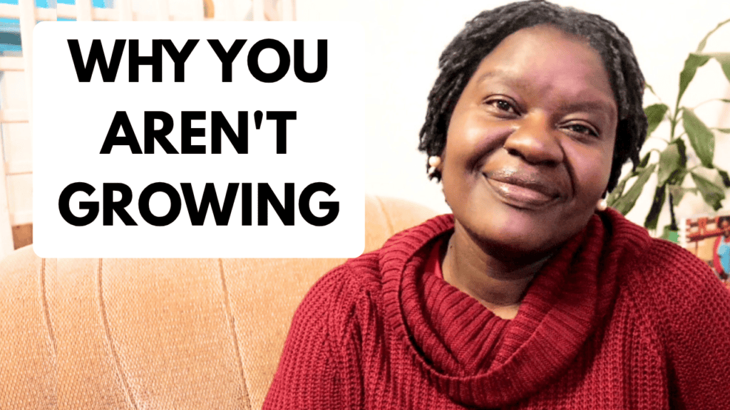 why you aren't growing